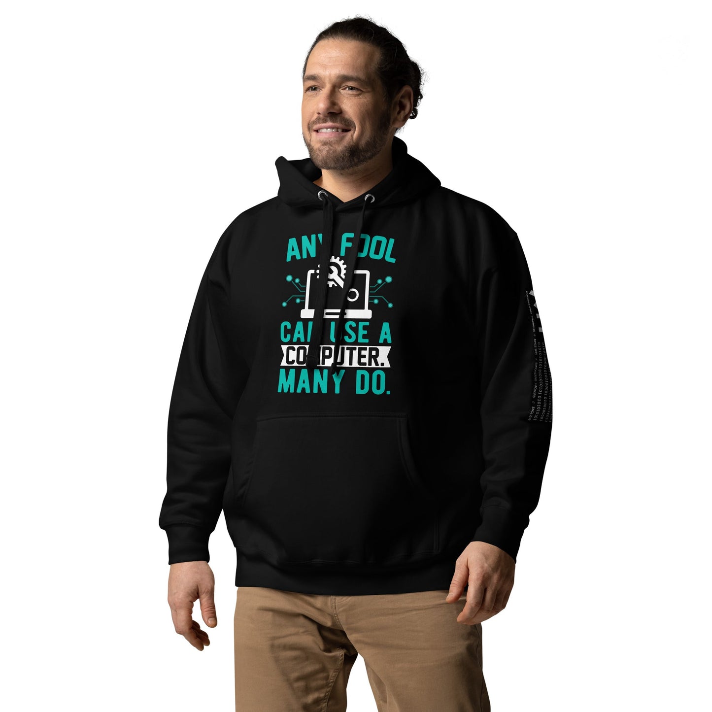 Any fool can use a Computer, Many do Unisex Hoodie by DarkByteGear