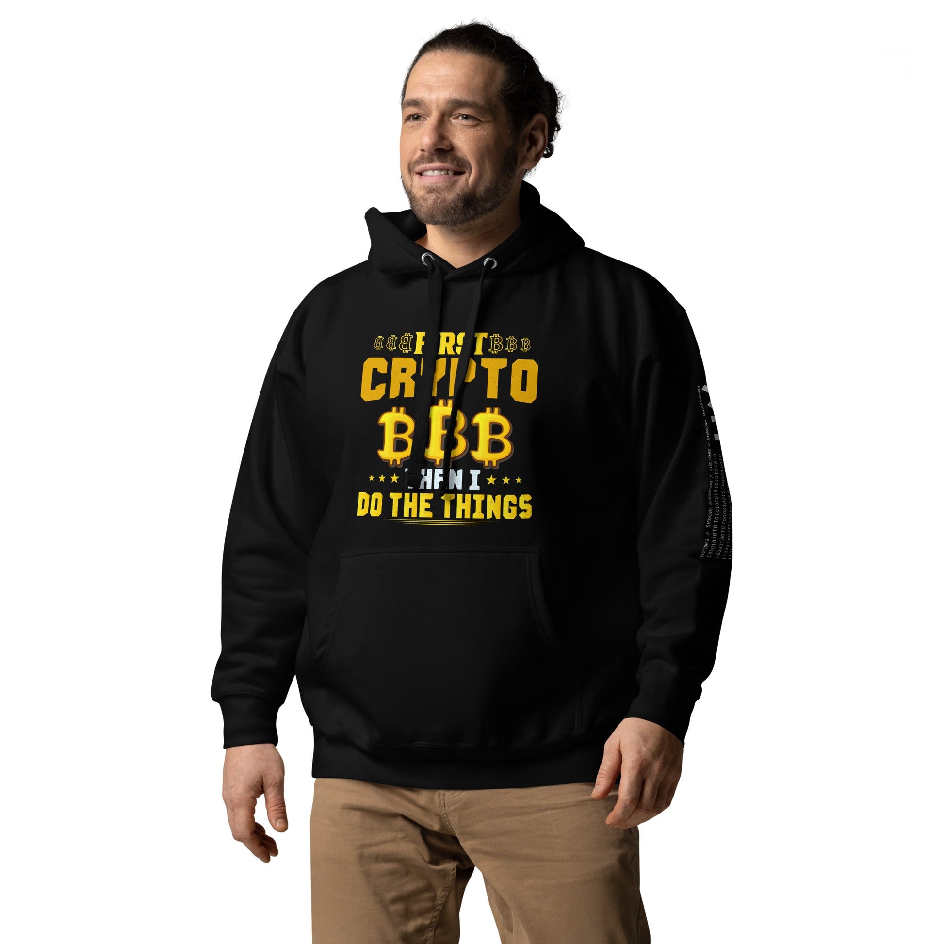 First Bitcoin, then I Do the thing - Unisex Hoodie by DarkByteGear