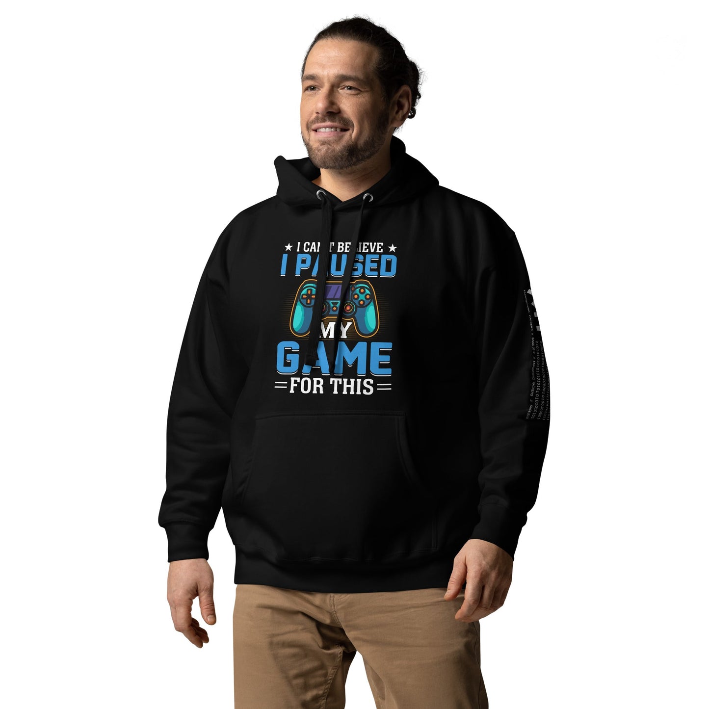I can't Believe I Paused my Game for this - Unisex Hoodie by DarkByteGear