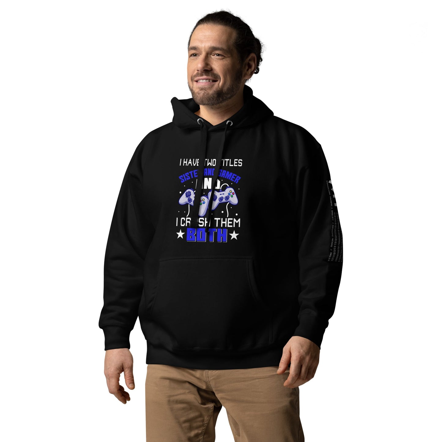 I Have two Titles: Sister and Gamer and I Crush Them Both Rima V1 - Unisex Hoodie by DarkByteGear