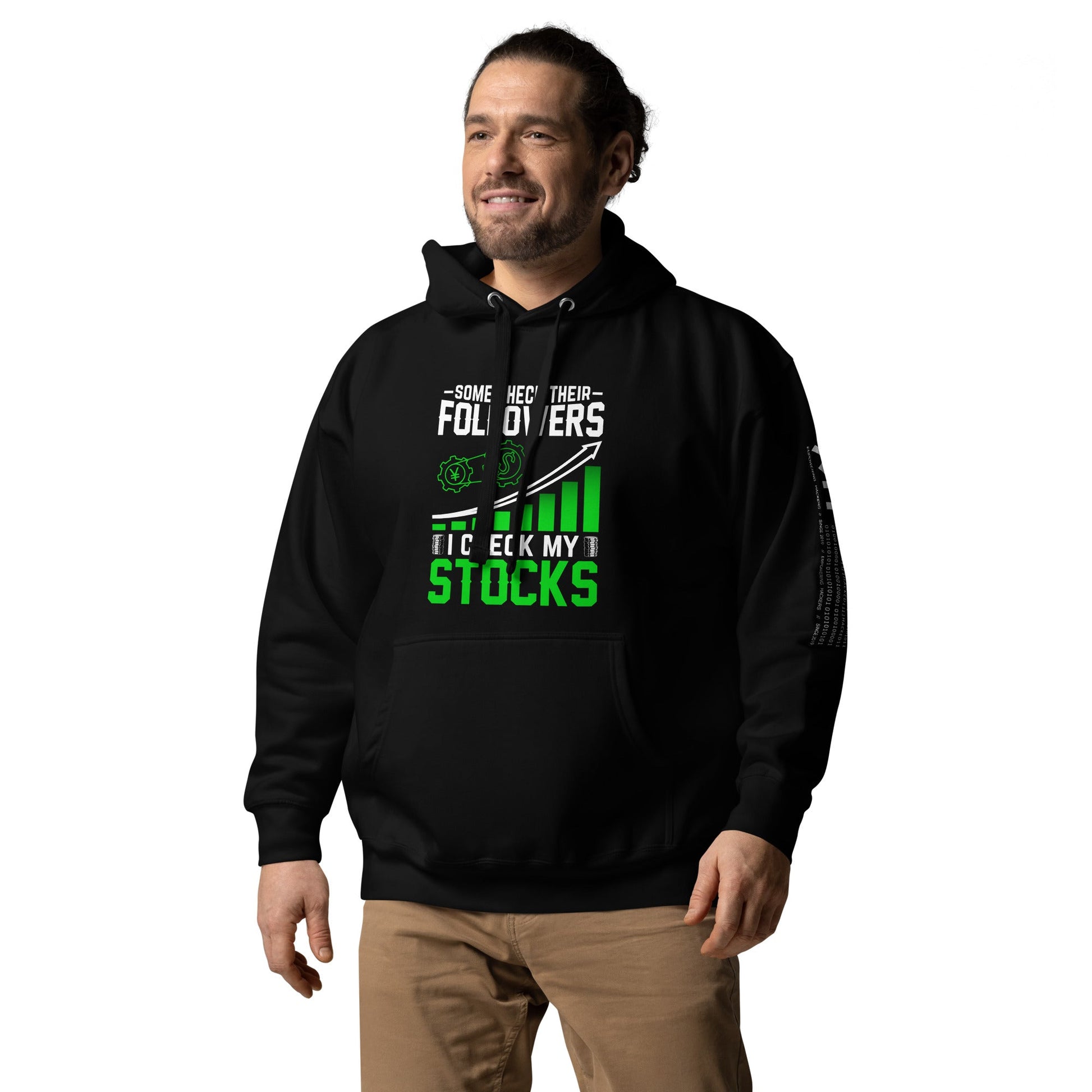 Some Check their followers; I Check my Stocks - Unisex Hoodie by DarkByteGear