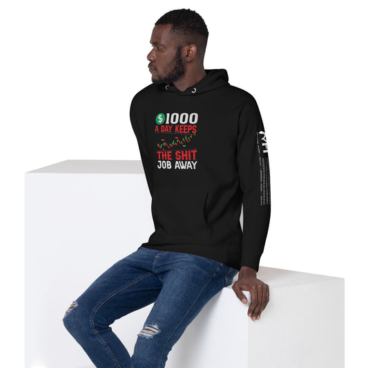 1000 A Day Keeps the Shit Job Away - Unisex Hoodie by DarkByteGear