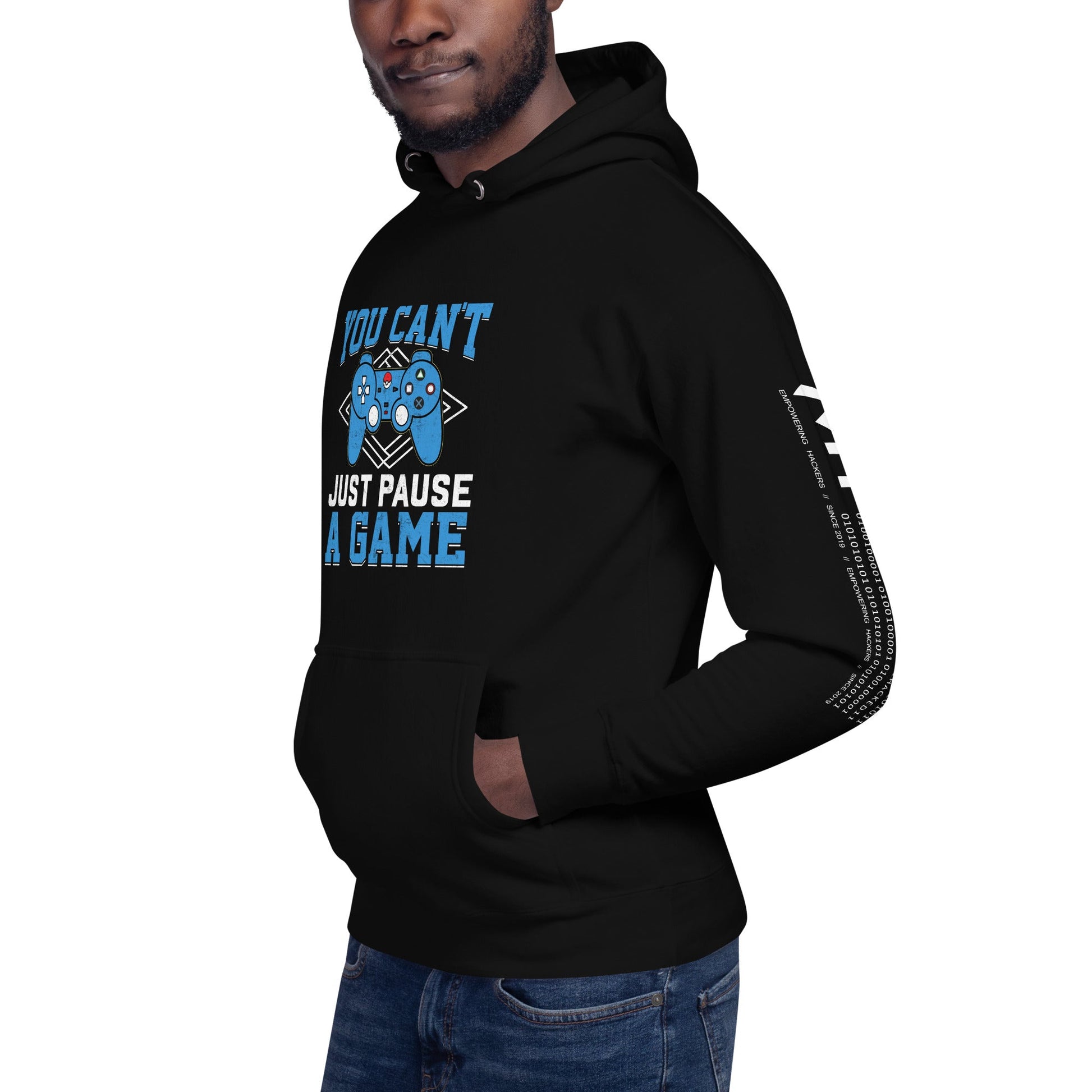 You can't just Pause a Game - Unisex Hoodie by DarkByteGear