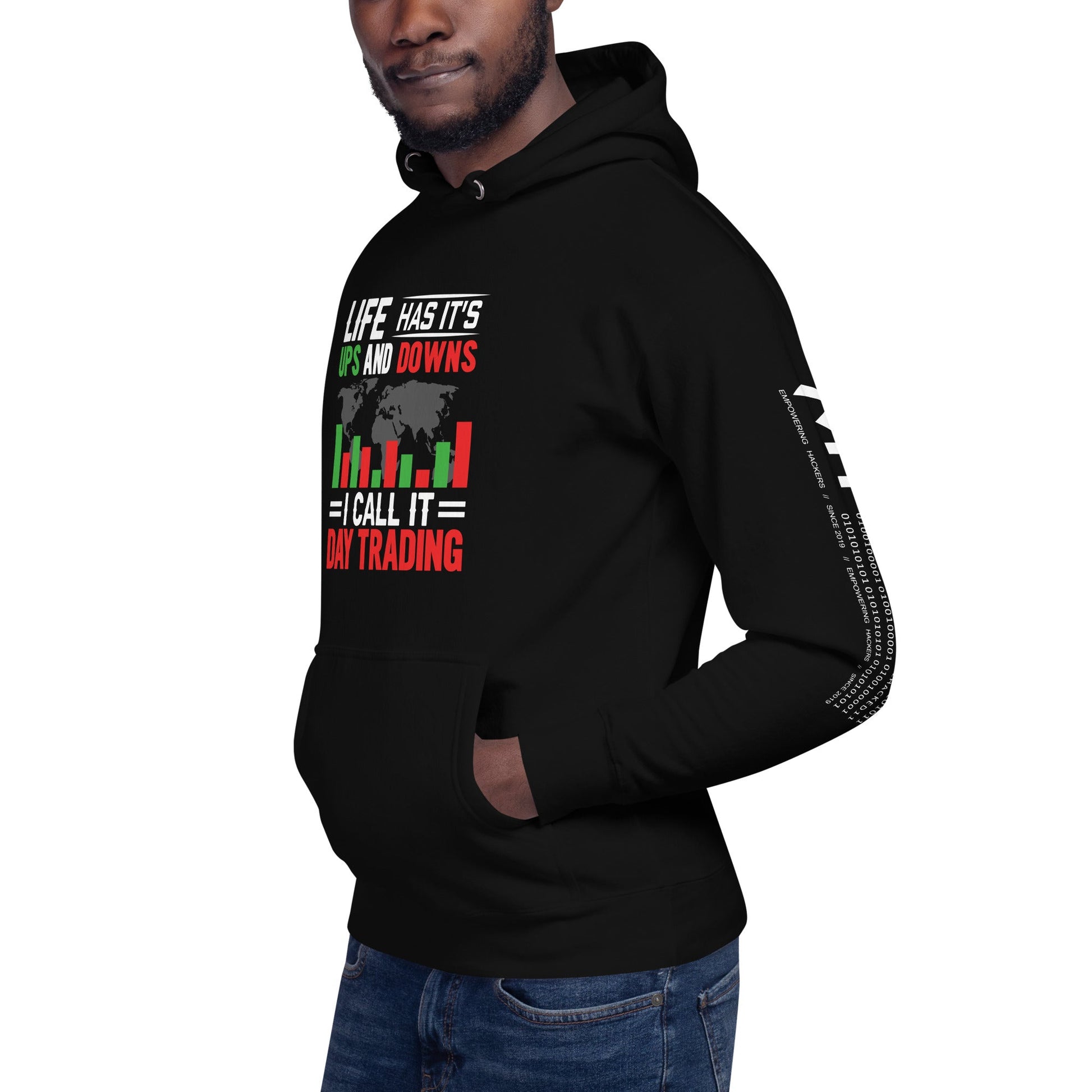 Life has its ups and downs; I call it Day Trading - Unisex Hoodie by DarkByteGear