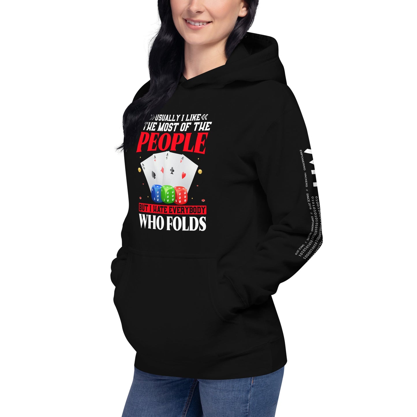 Usually I Like Most of the People But I Hate everyone who Folds - Unisex Hoodie by DarkByteGear