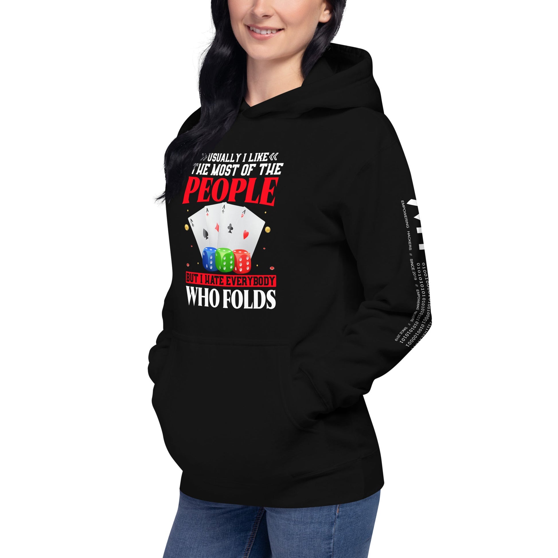 Usually I Like Most of the People But I Hate everyone who Folds - Unisex Hoodie by DarkByteGear