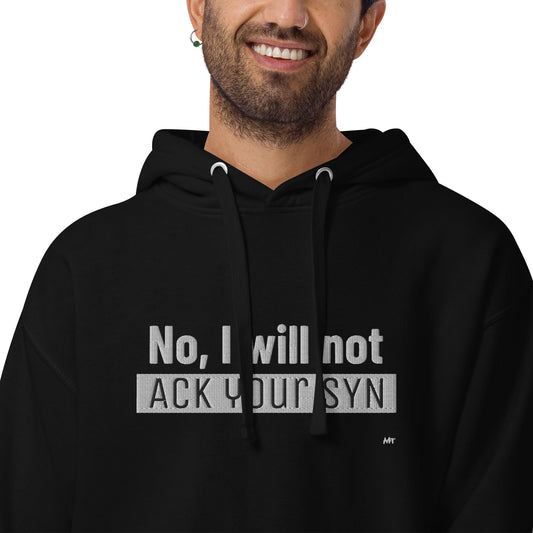 No I will not ack your sin - Unisex Hoodie (embroidered) by DarkByteGear