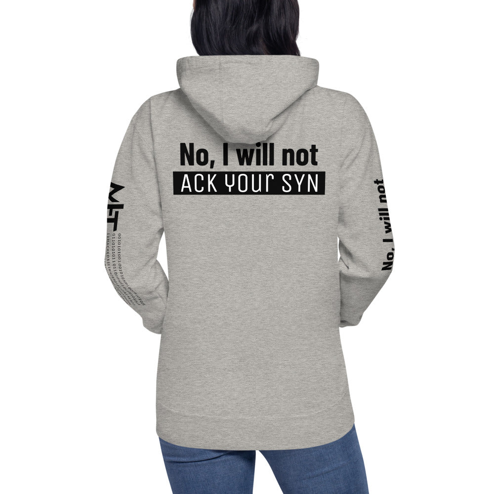 No, I will not ACK your SYN - Unisex Hoodie (back print) by DarkByteGear