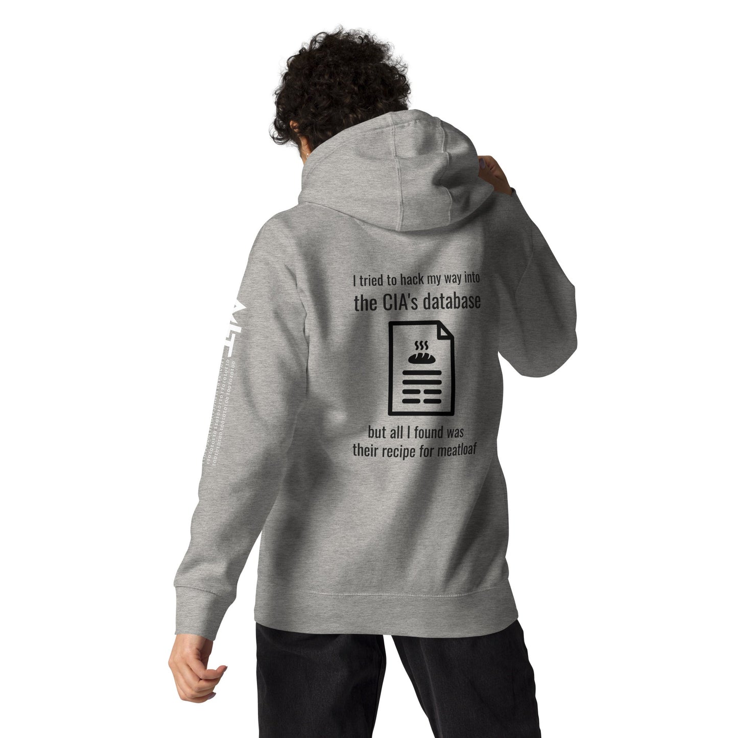 I Tried to Hack my Way into CIA Database - Unisex Hoodie ( Back Print ) by DarkByteGear