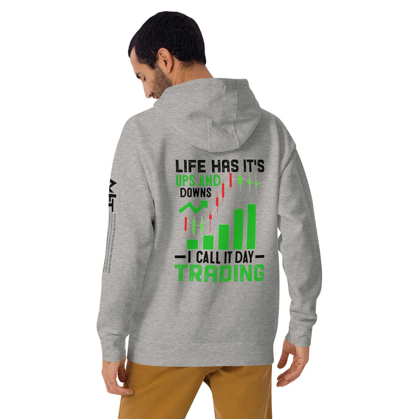 Life Has it's ups and down; I Call it Day Trading in Dark Text - Unisex Hoodie ( Back Print ) by DarkByteGear