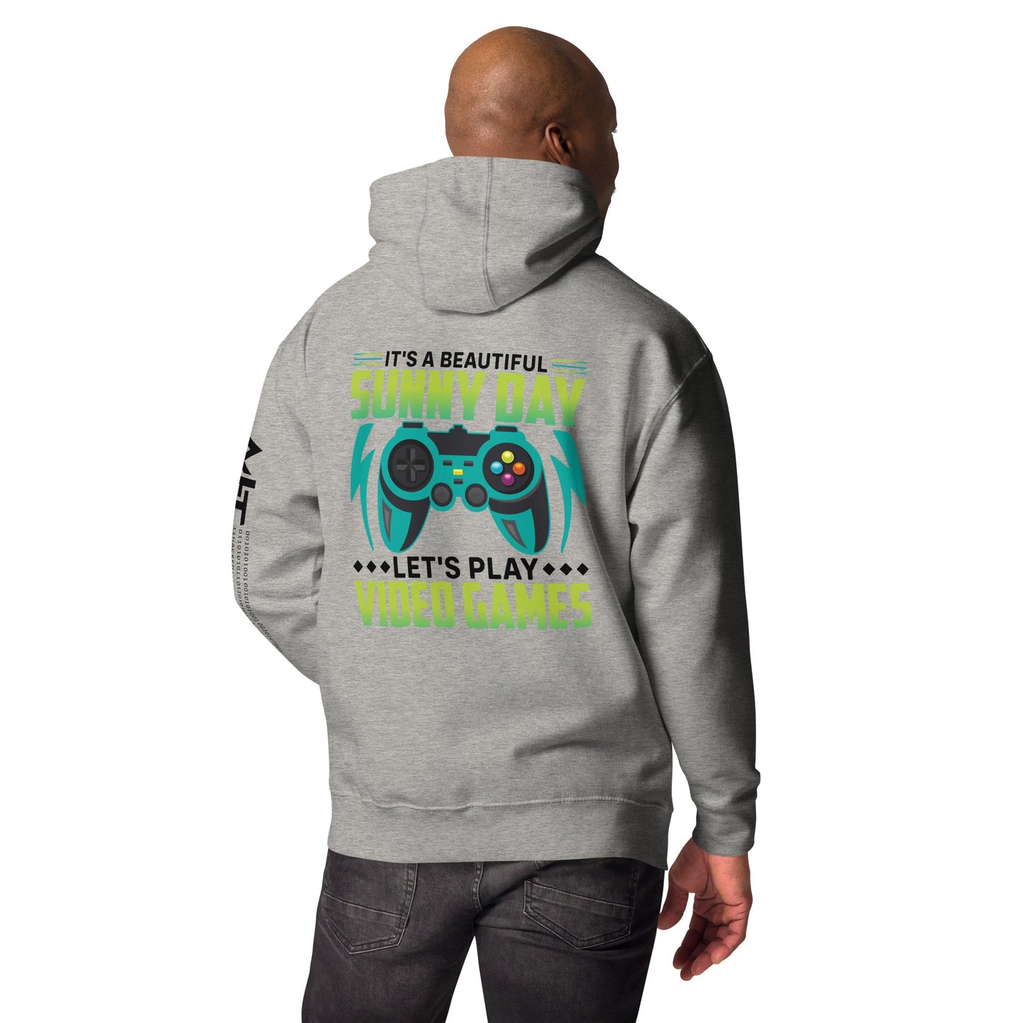 It is a Beautiful Sunny Day; Let's Play Video Games in Dark Text - Unisex Hoodie ( Back Print ) by DarkByteGear