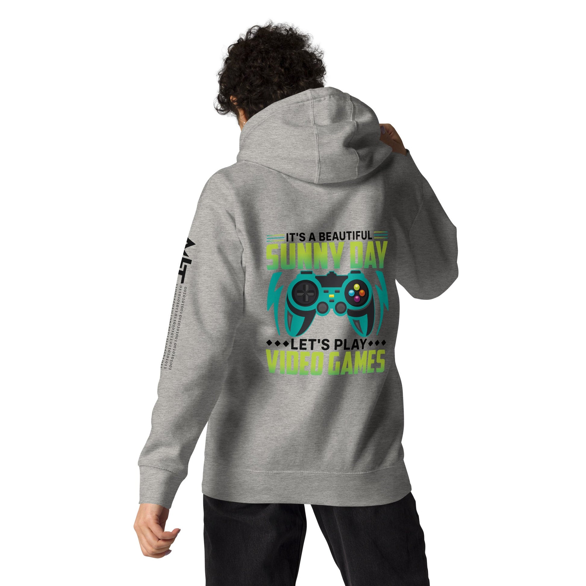 It is a Beautiful Sunny Day; Let's Play Video Games in Dark Text - Unisex Hoodie ( Back Print ) by DarkByteGear