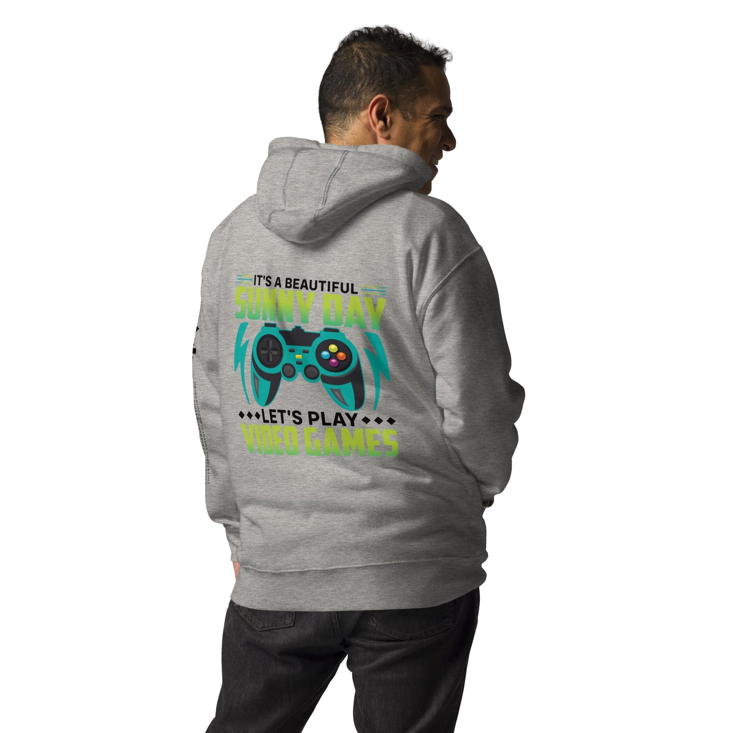 It is a Beautiful Sunny Day; Let's Play Video Games in Dark Text - Unisex Hoodie ( Back Print ) by DarkByteGear