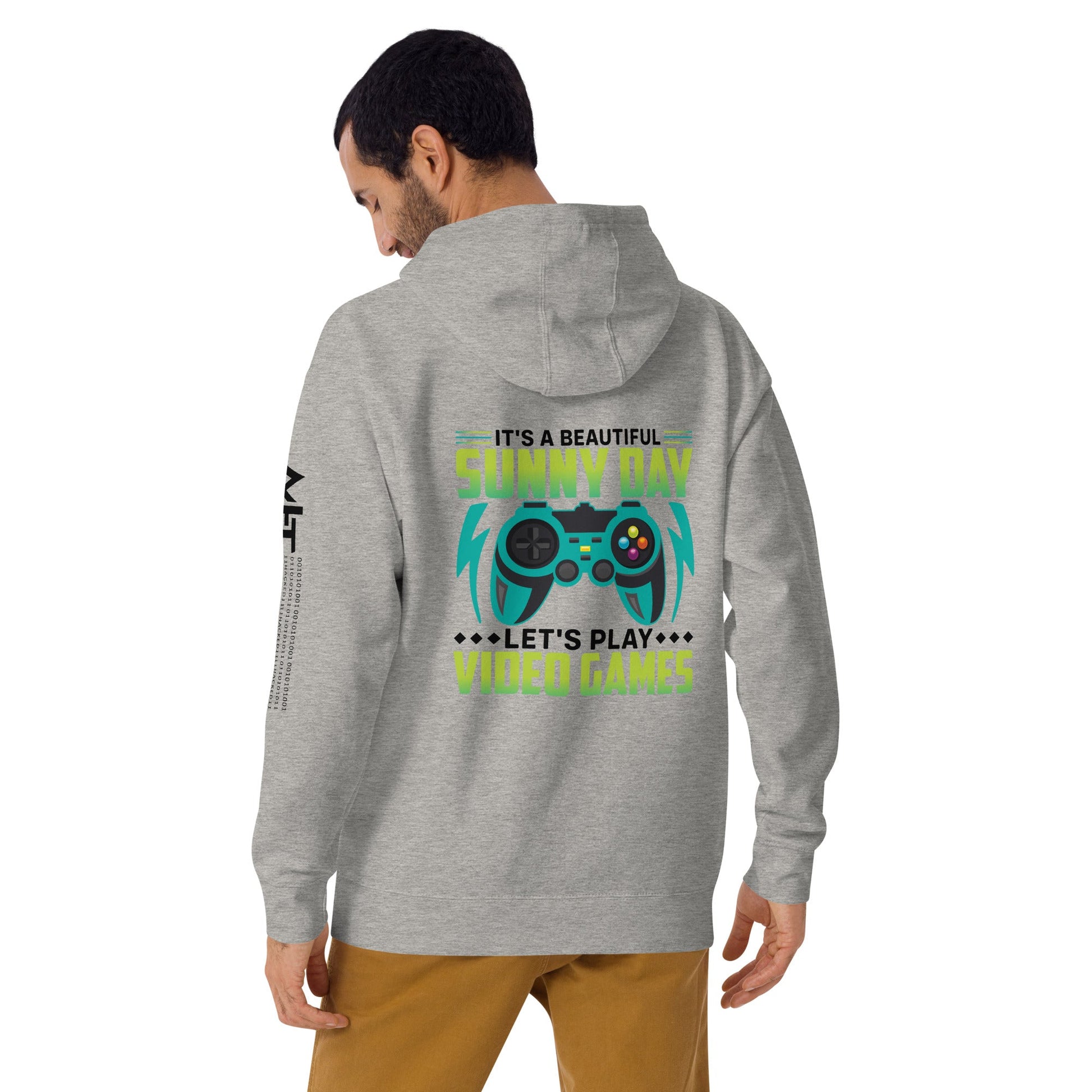 It is a Beautiful Sunny Day; Let's Play Video Games in Dark Text - Unisex Hoodie ( Back Print ) by DarkByteGear
