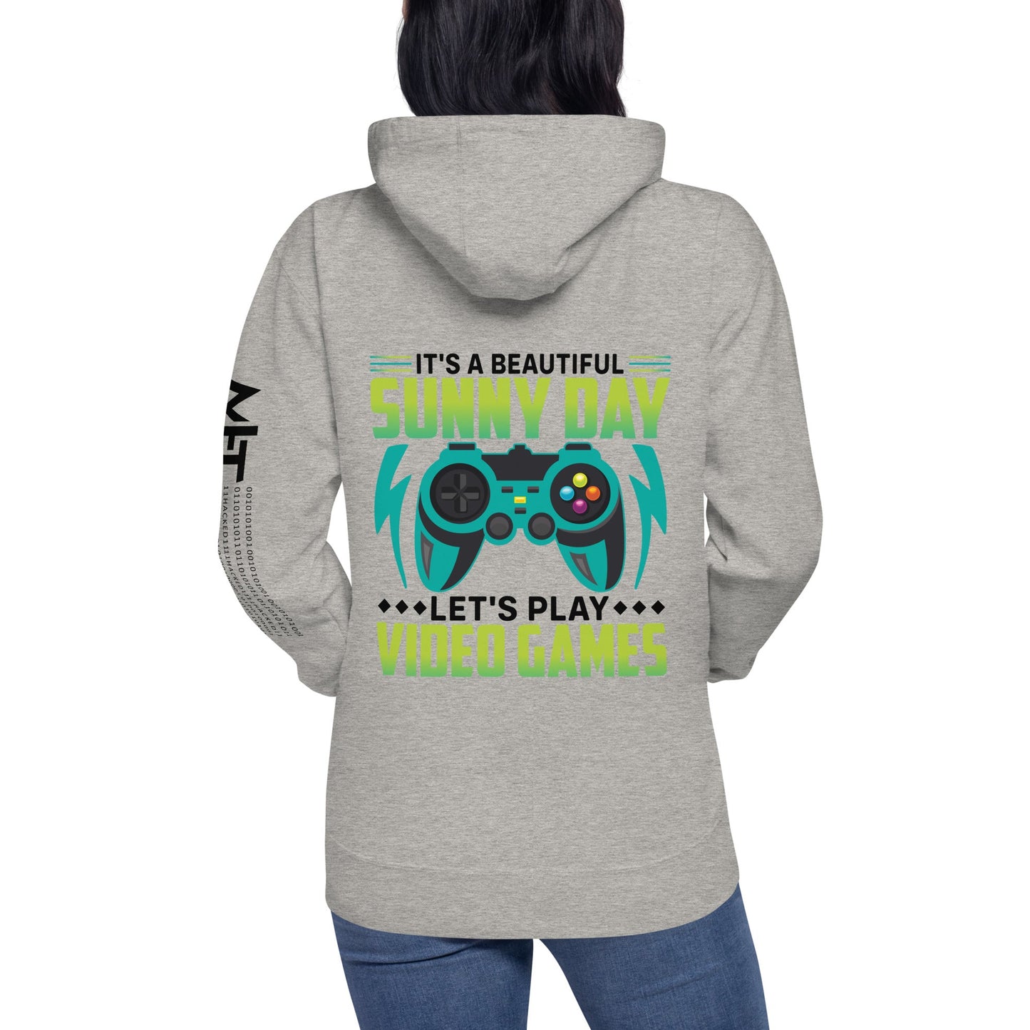 It is a Beautiful Sunny Day; Let's Play Video Games in Dark Text - Unisex Hoodie ( Back Print ) by DarkByteGear
