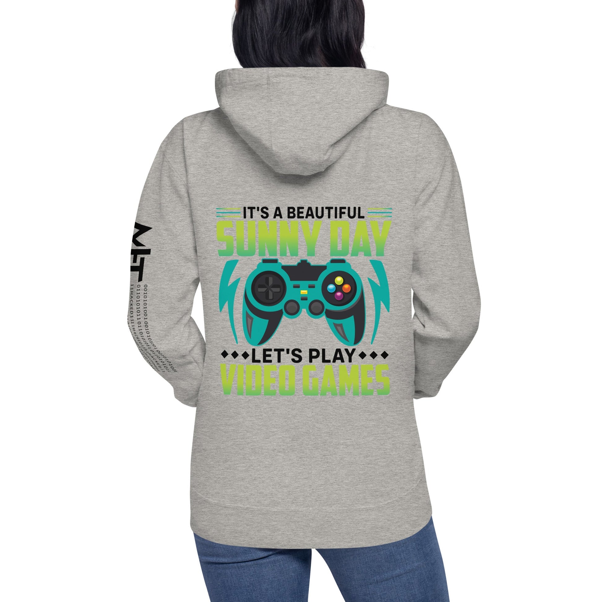 It is a Beautiful Sunny Day; Let's Play Video Games in Dark Text - Unisex Hoodie ( Back Print ) by DarkByteGear