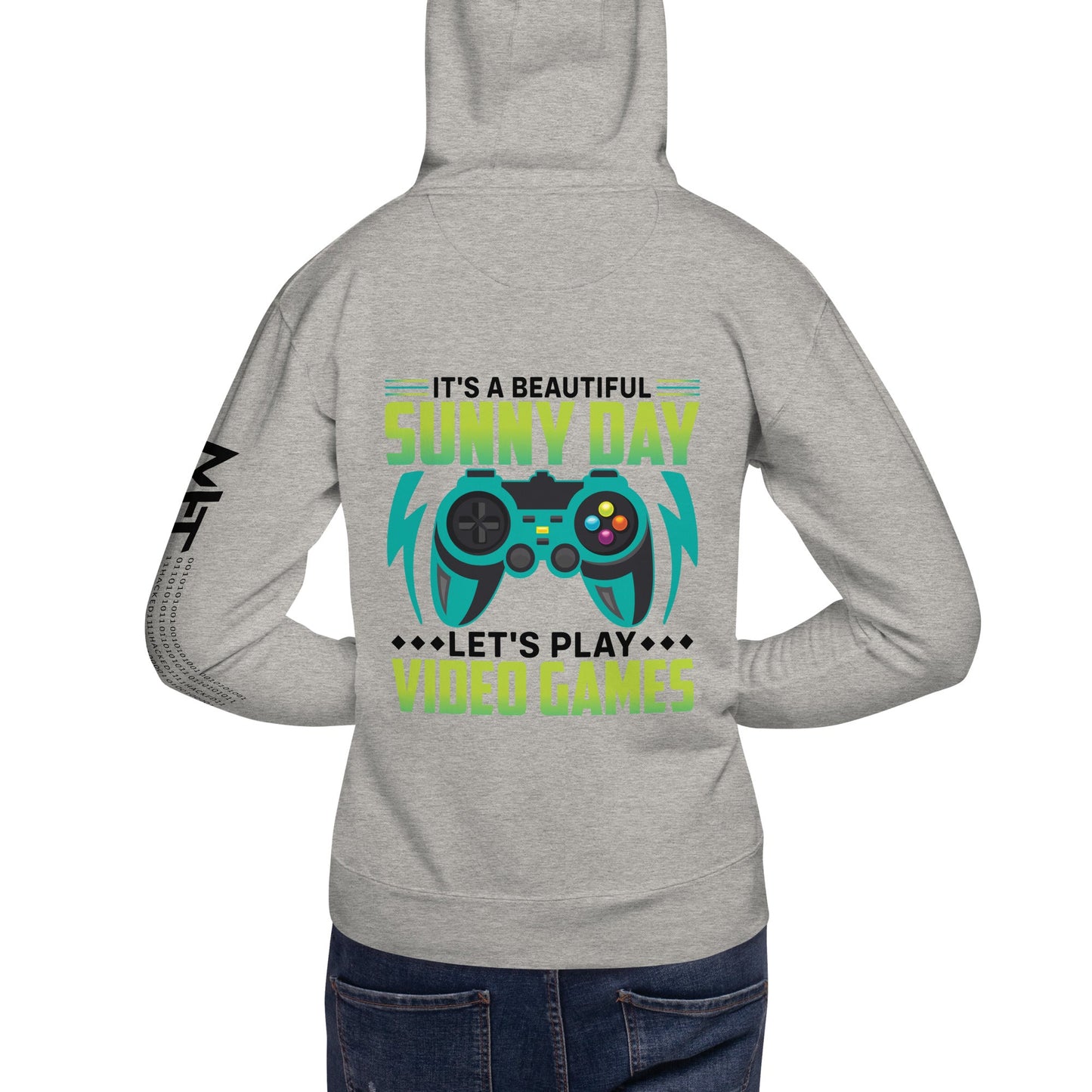 It is a Beautiful Sunny Day; Let's Play Video Games in Dark Text - Unisex Hoodie ( Back Print ) by DarkByteGear