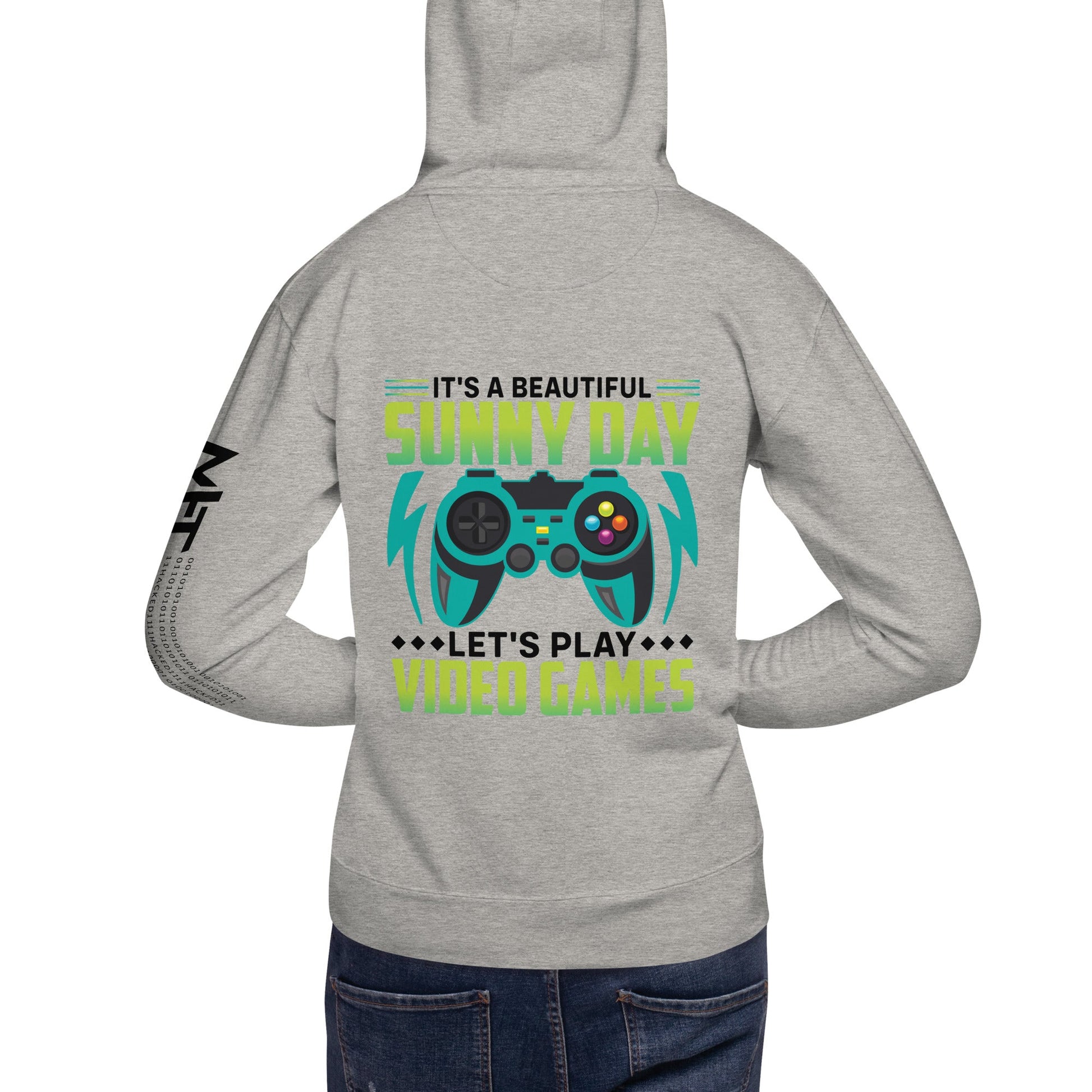 It is a Beautiful Sunny Day; Let's Play Video Games in Dark Text - Unisex Hoodie ( Back Print ) by DarkByteGear