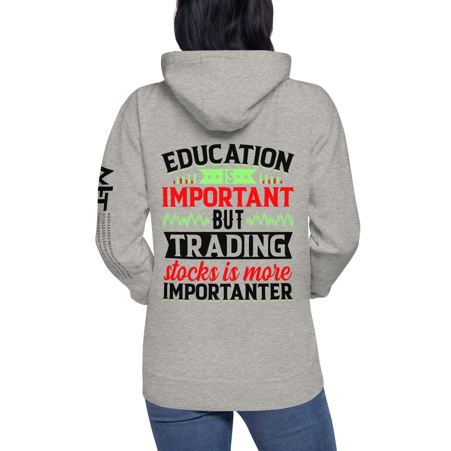 Education is important but trading stocks is more importanter in Dark Text - Unisex Hoodie ( Back Print ) by DarkByteGear