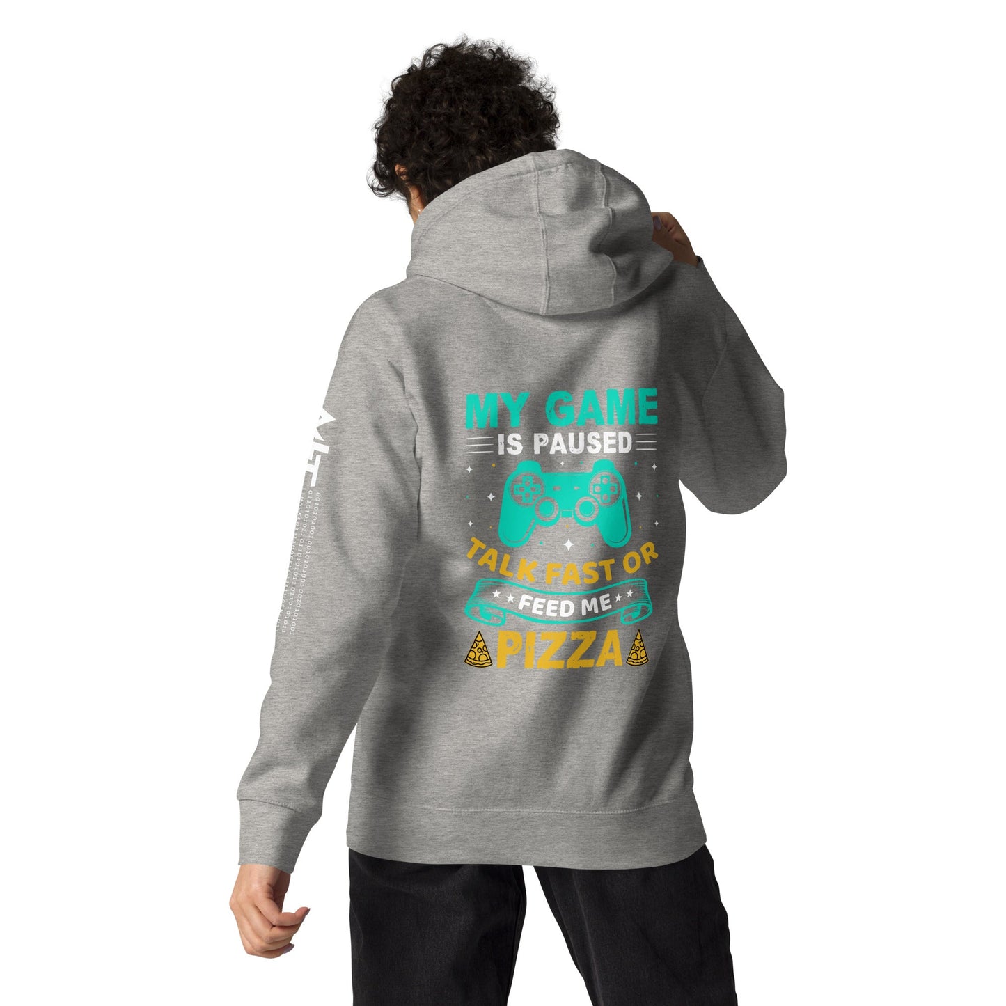My Game is Paused, Talk Fast or Feed me Pizza - Unisex Hoodie by DarkByteGear