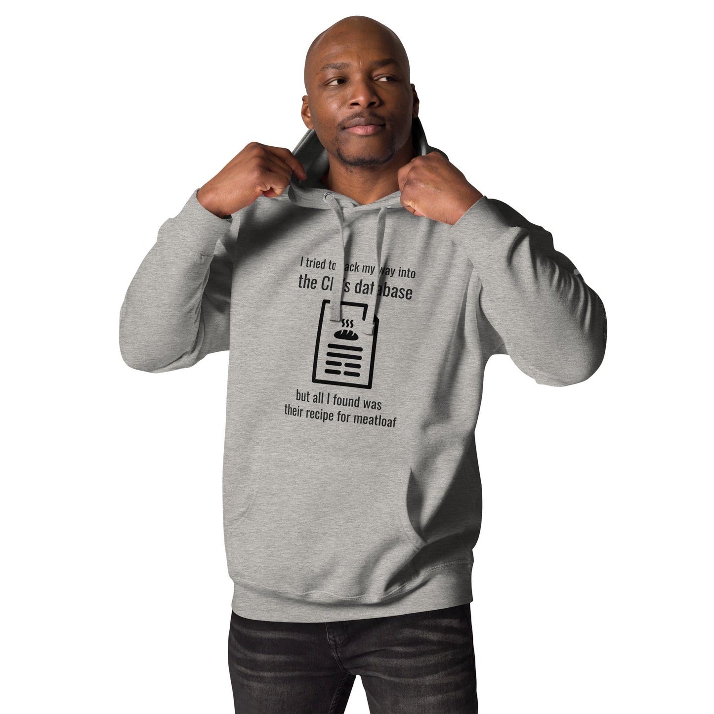 I Tried to Hack my Way into CIA Database - Unisex Hoodie by DarkByteGear