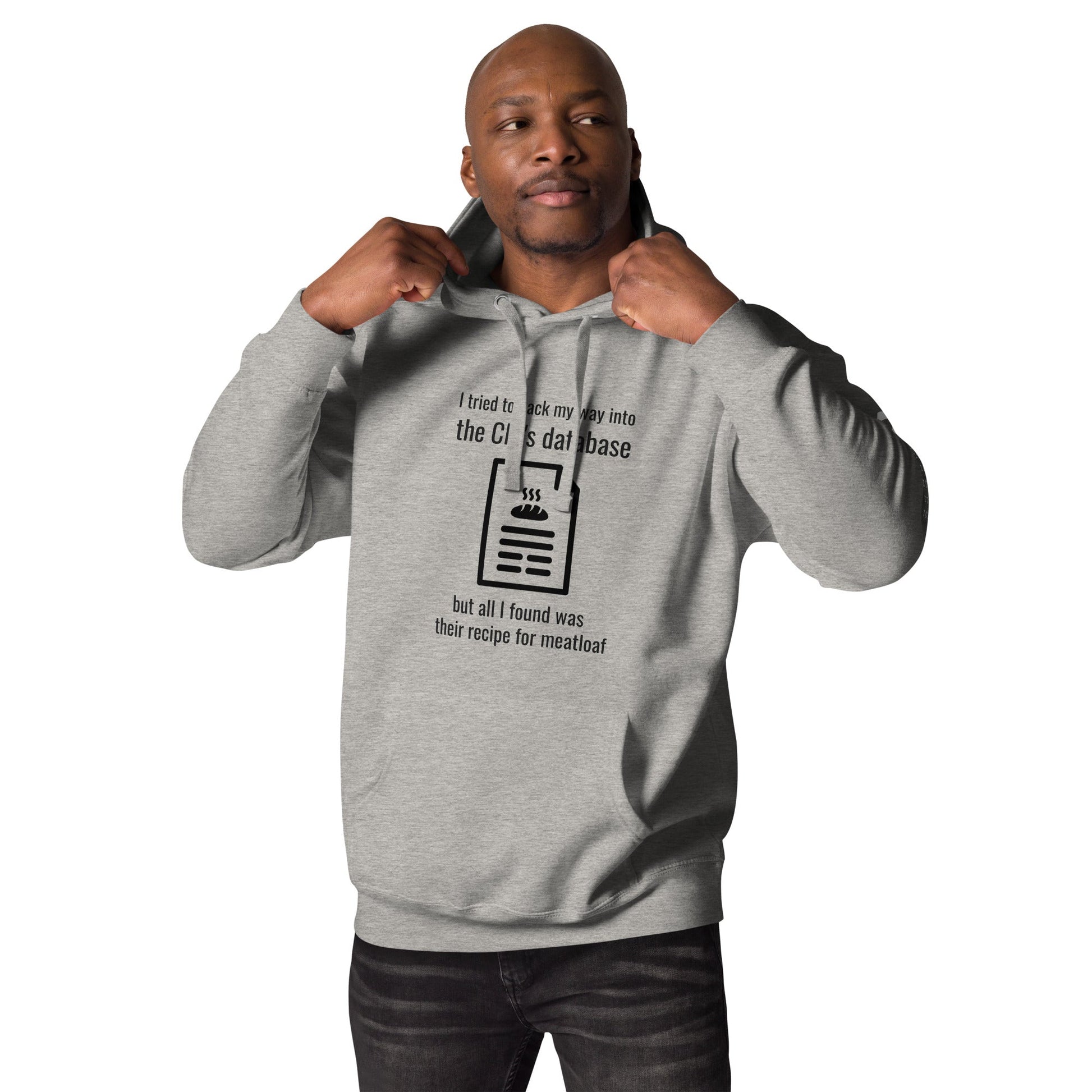 I Tried to Hack my Way into CIA Database - Unisex Hoodie by DarkByteGear