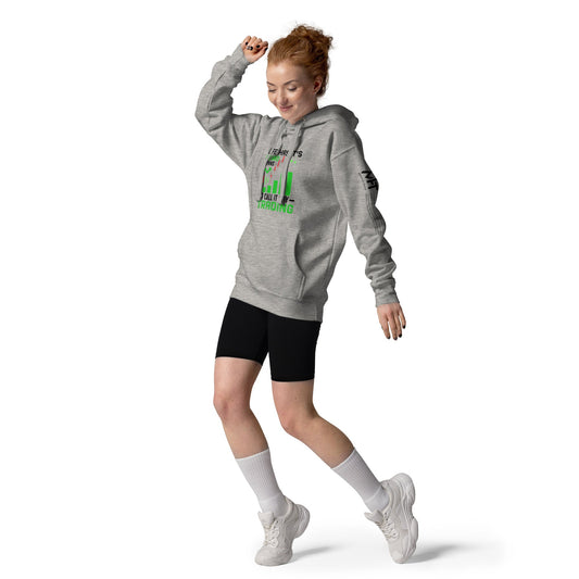 Life Has it's ups and down; I Call it Day Trading in Dark Text - Unisex Hoodie by DarkByteGear
