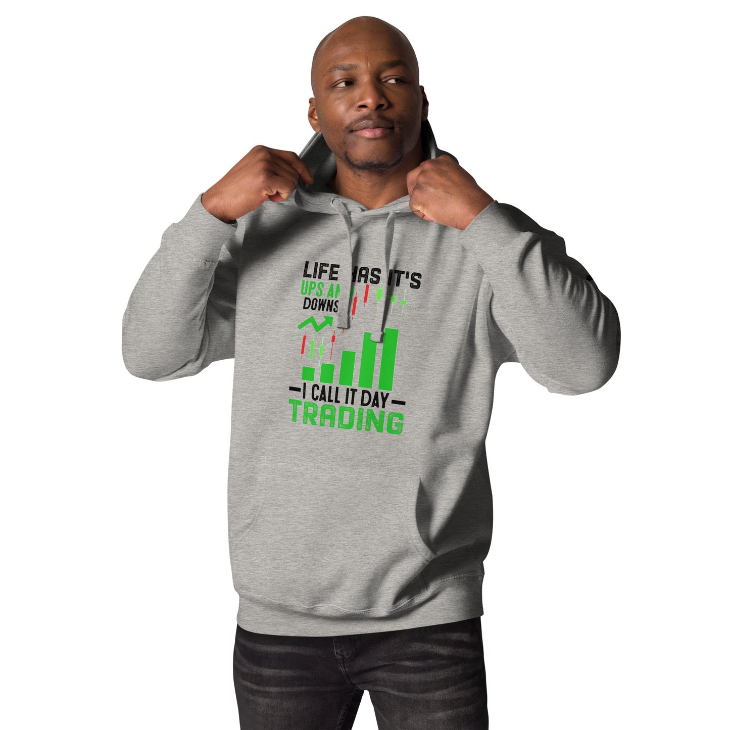 Life Has it's ups and down; I Call it Day Trading in Dark Text - Unisex Hoodie by DarkByteGear
