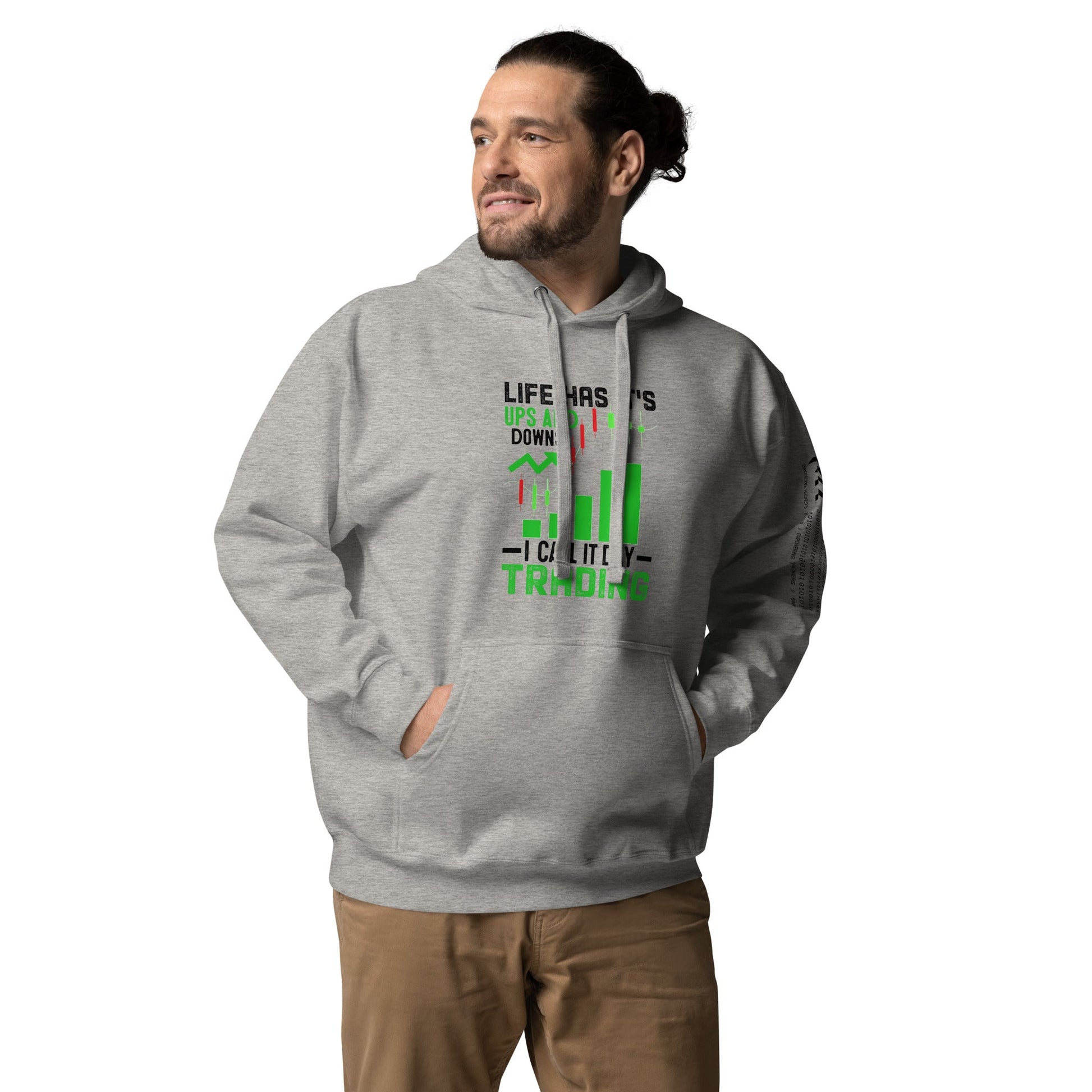Life Has it's ups and down; I Call it Day Trading in Dark Text - Unisex Hoodie by DarkByteGear