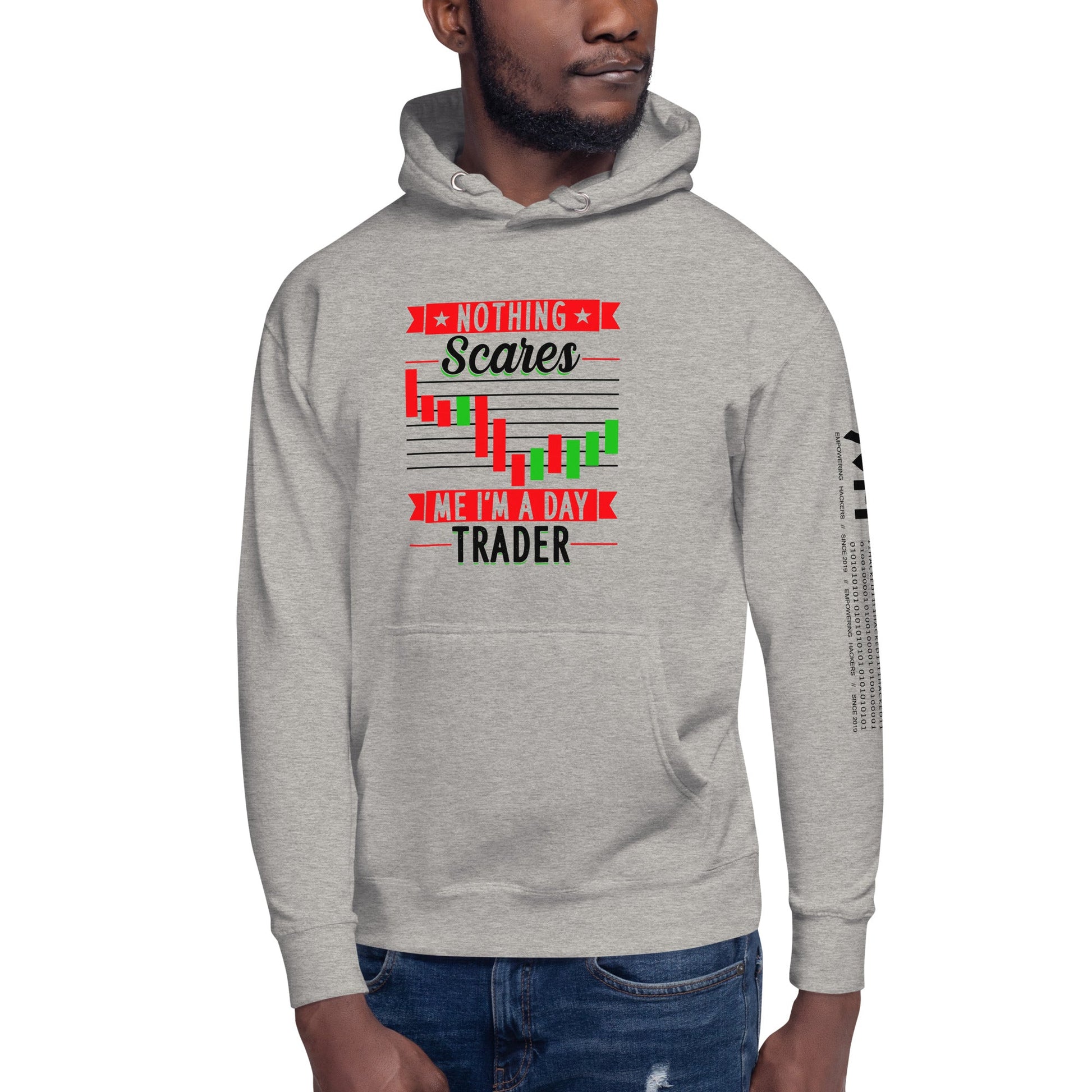Nothing Scares me; I Am a Day Trader in Dark Text - Unisex Hoodie by DarkByteGear