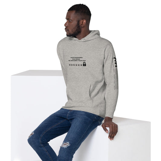 Your Password was Weak, So I Renamed Your Dog in Dark Text - Unisex Hoodie by DarkByteGear