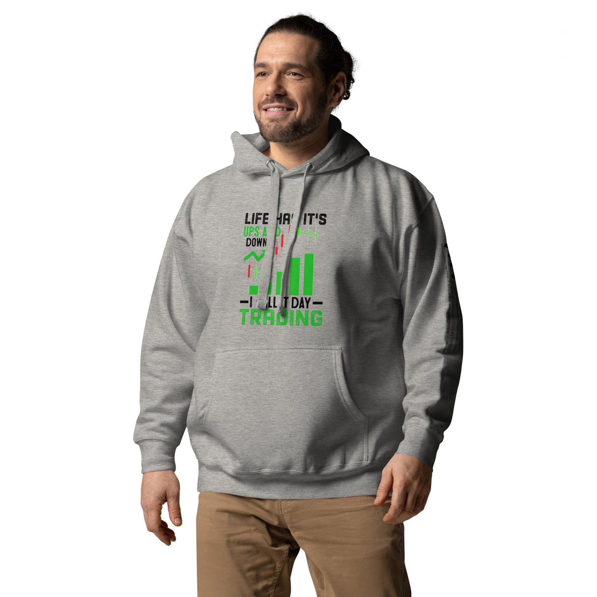 Life Has it's ups and down; I Call it Day Trading in Dark Text - Unisex Hoodie by DarkByteGear