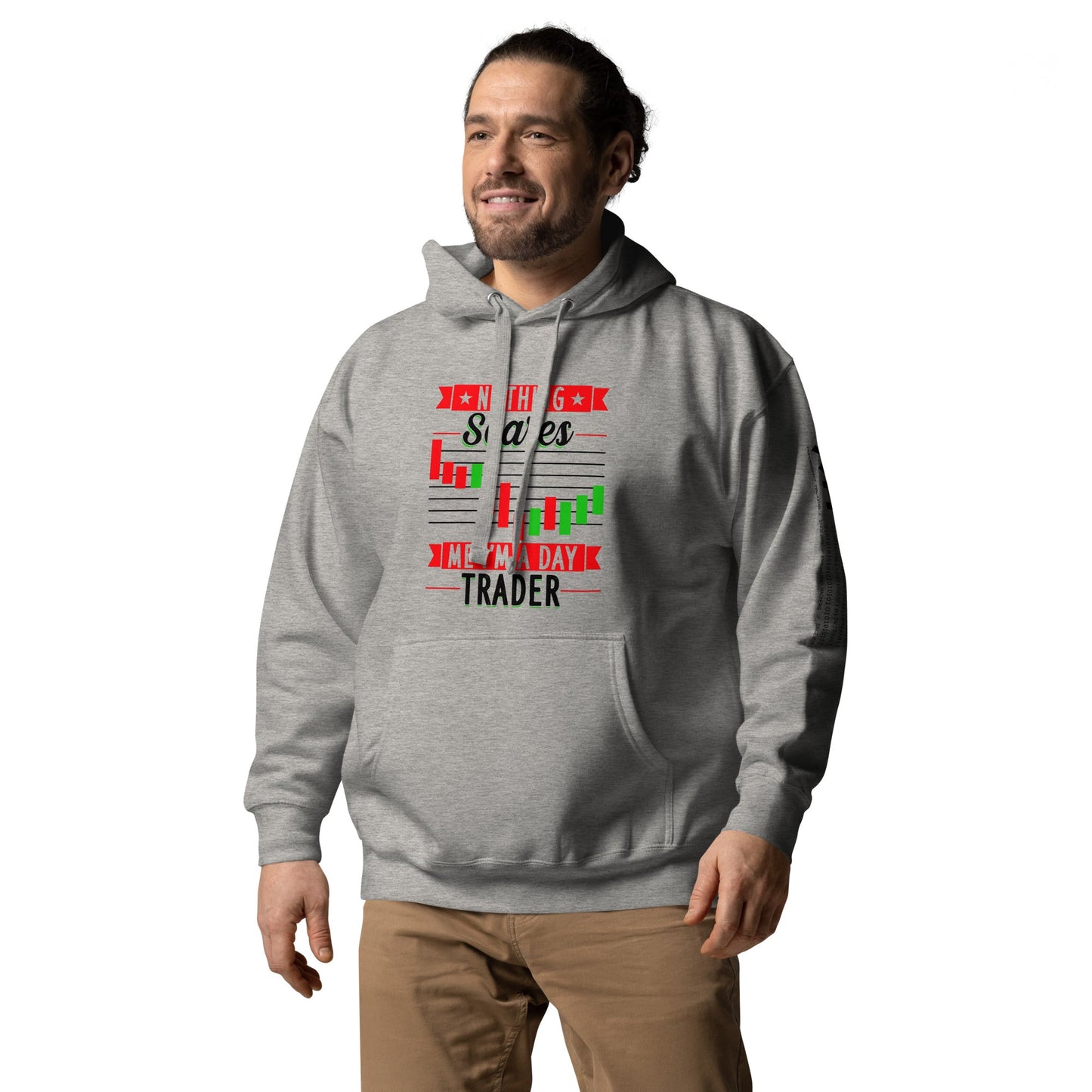 Nothing Scares me; I Am a Day Trader in Dark Text - Unisex Hoodie by DarkByteGear