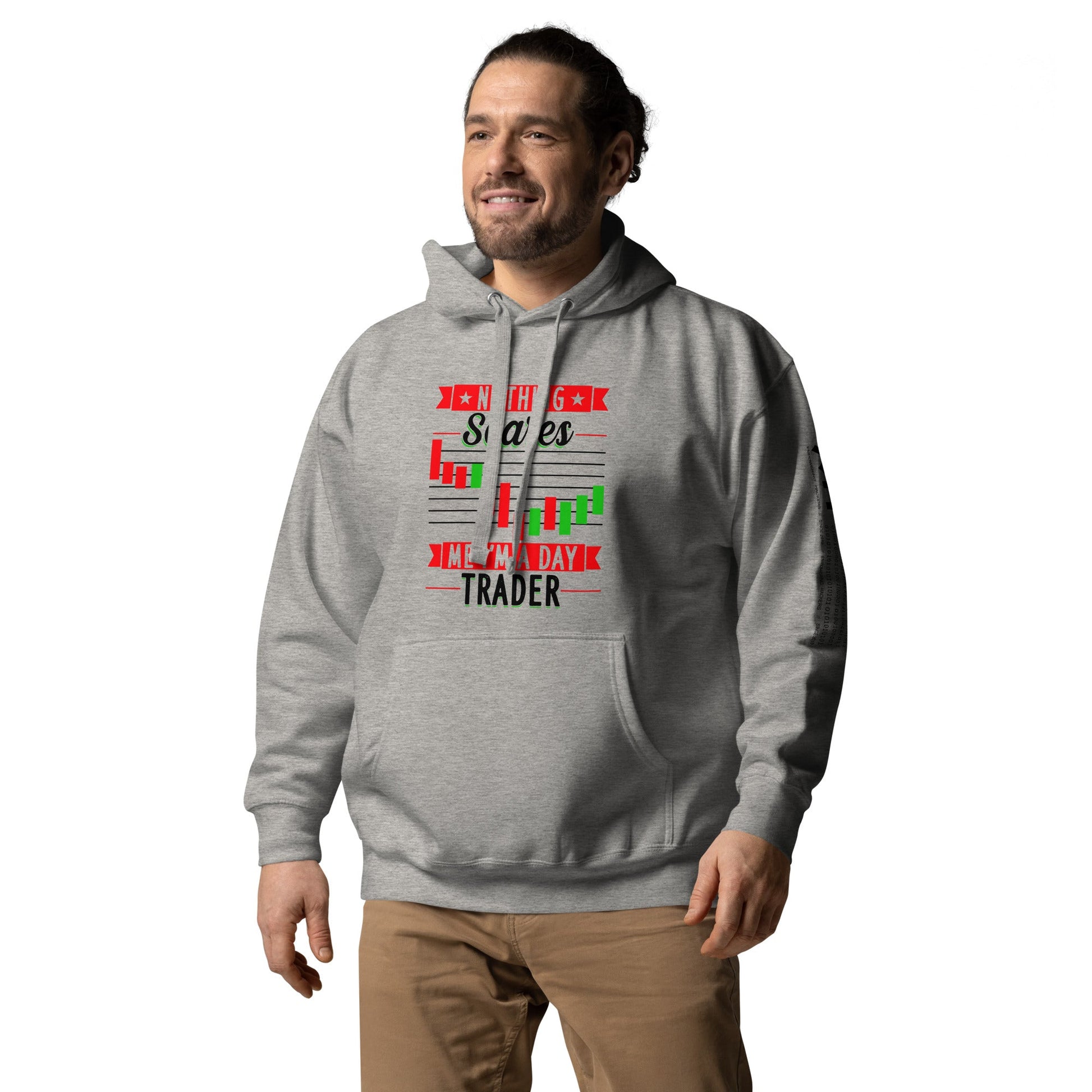 Nothing Scares me; I Am a Day Trader in Dark Text - Unisex Hoodie by DarkByteGear