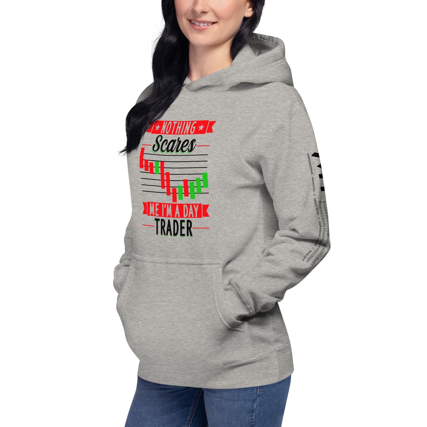 Nothing Scares me; I Am a Day Trader in Dark Text - Unisex Hoodie by DarkByteGear
