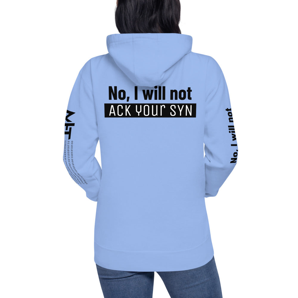 No, I will not ACK your SYN - Unisex Hoodie (back print) by DarkByteGear