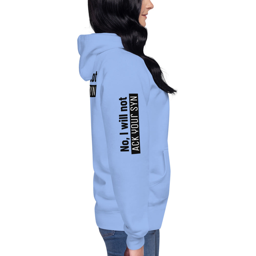No, I will not ACK your SYN - Unisex Hoodie (back print) by DarkByteGear