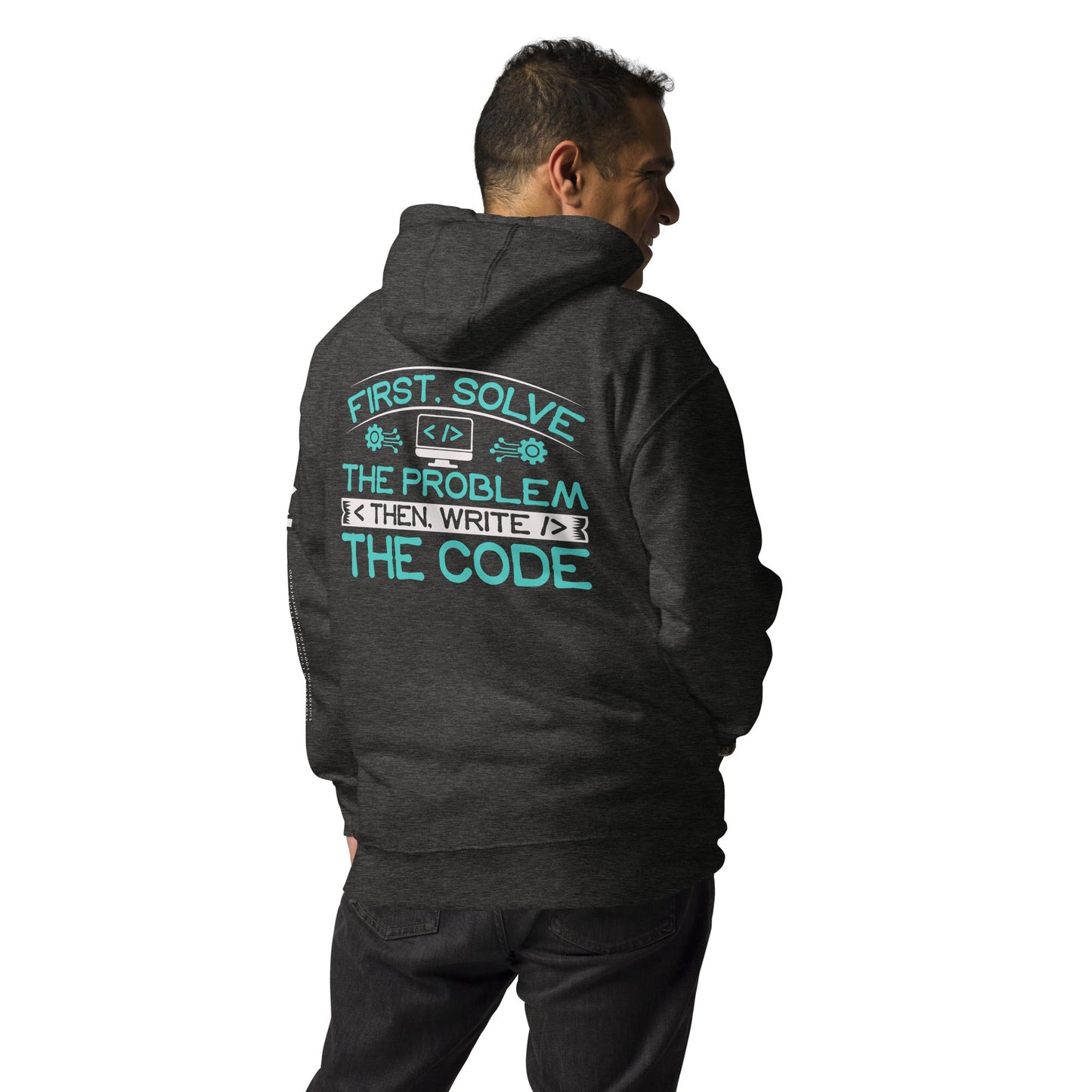 First, Solve the problem; then, Write the code V4 - Unisex Hoodie ( Back Print ) by DarkByteGear