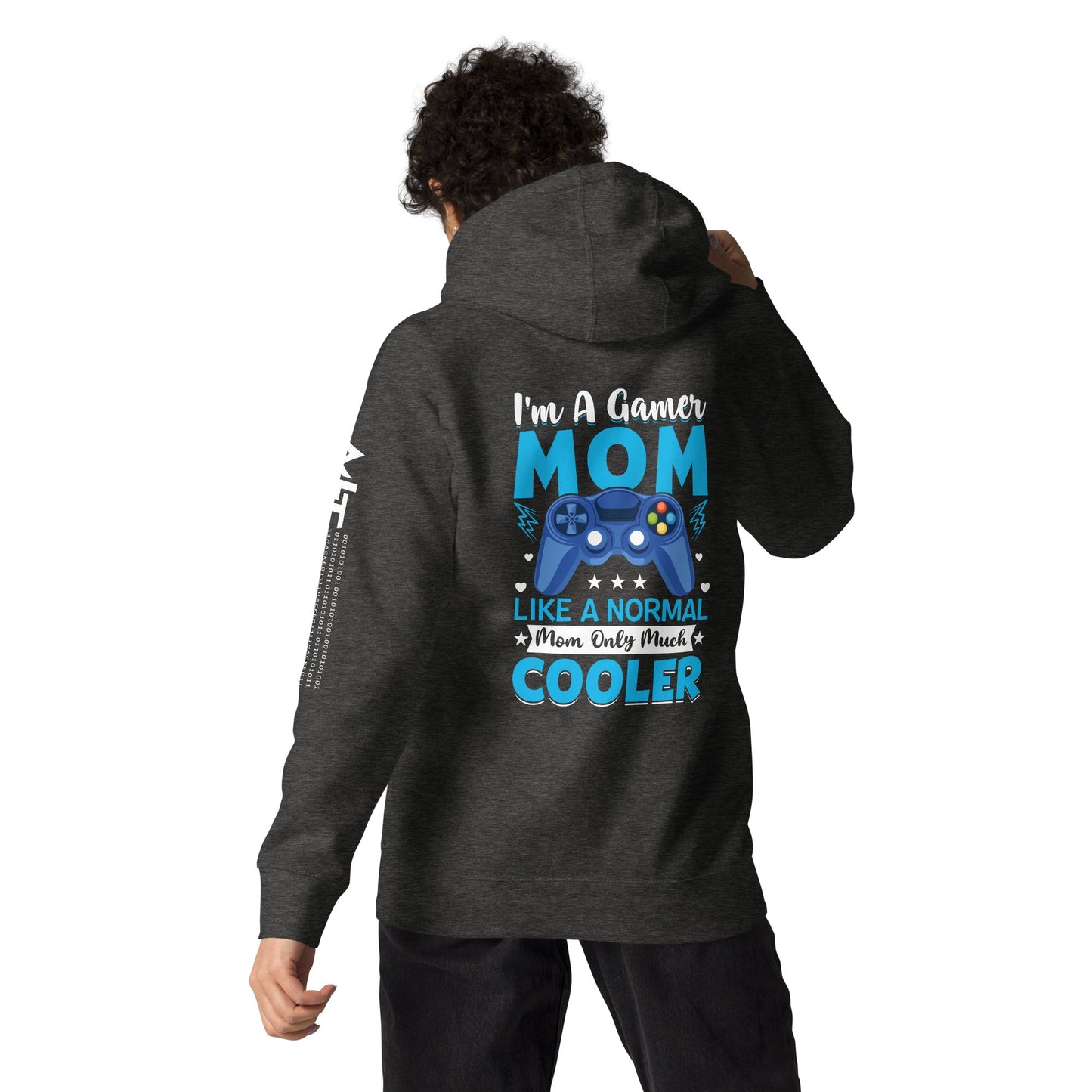 I am a Gamer Mom - Unisex Hoodie ( Back Print ) by DarkByteGear