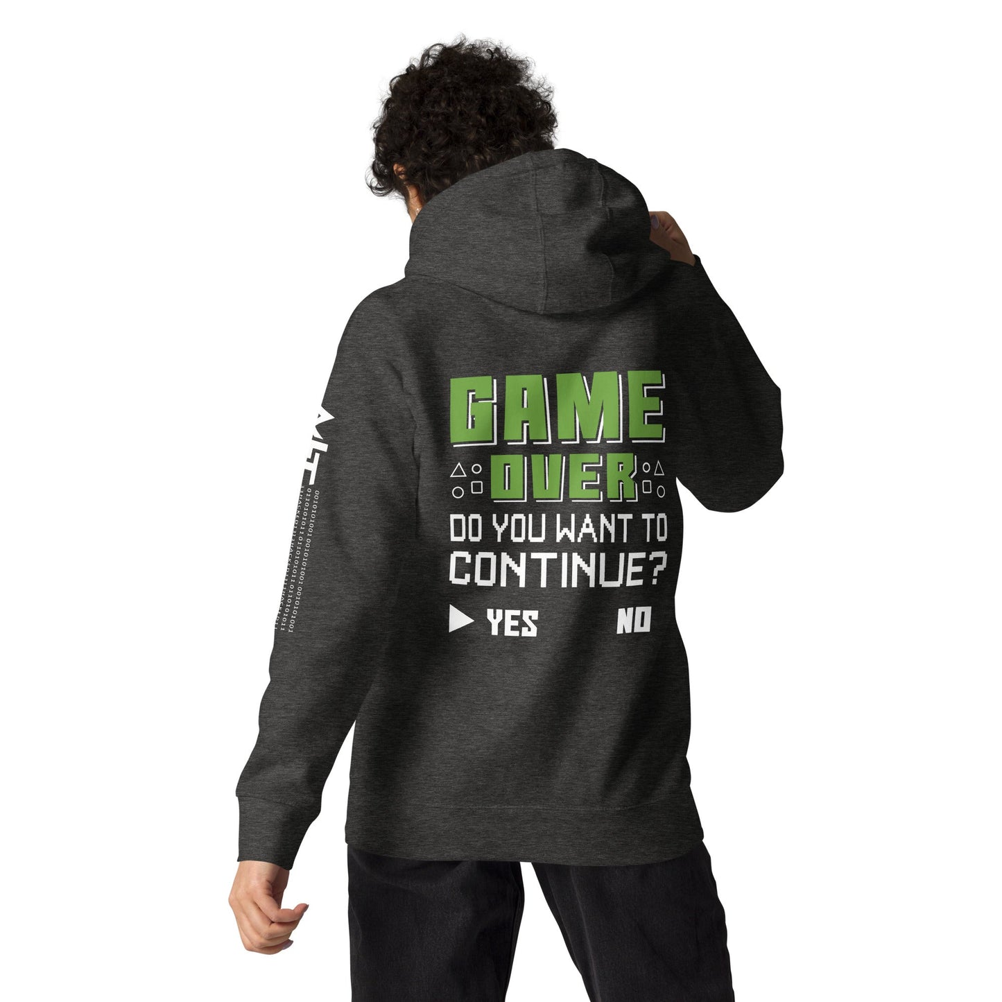 Game Over, Do You Want to Continue, Yes or No? Unisex Hoodie ( Back Print ) by DarkByteGear