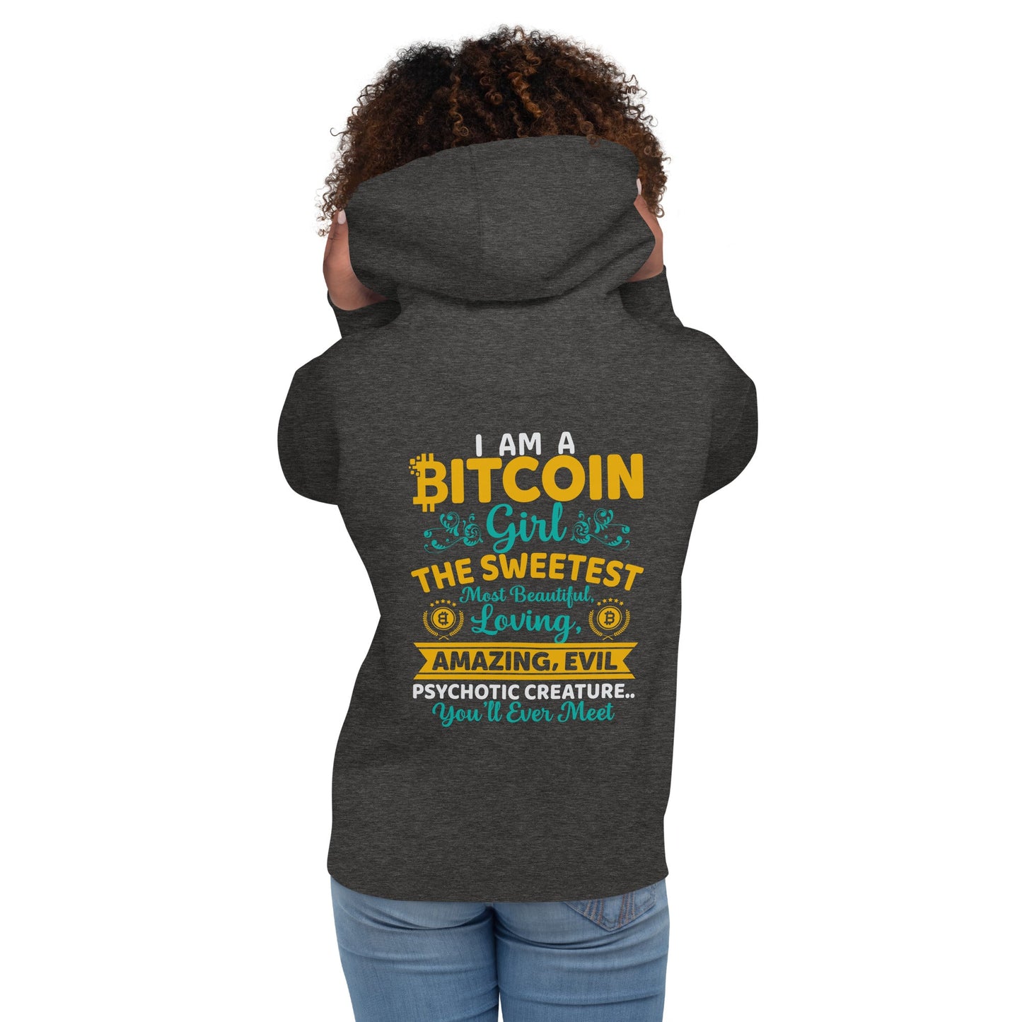 I am a Bitcoin Girl, the sweetest - Unisex Hoodie ( Back Print ) by DarkByteGear
