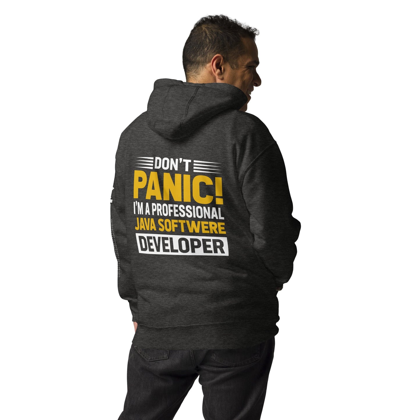 Don't Panic, I am a Professional Java Software Developer - Unisex Hoodie ( Back Print ) by DarkByteGear