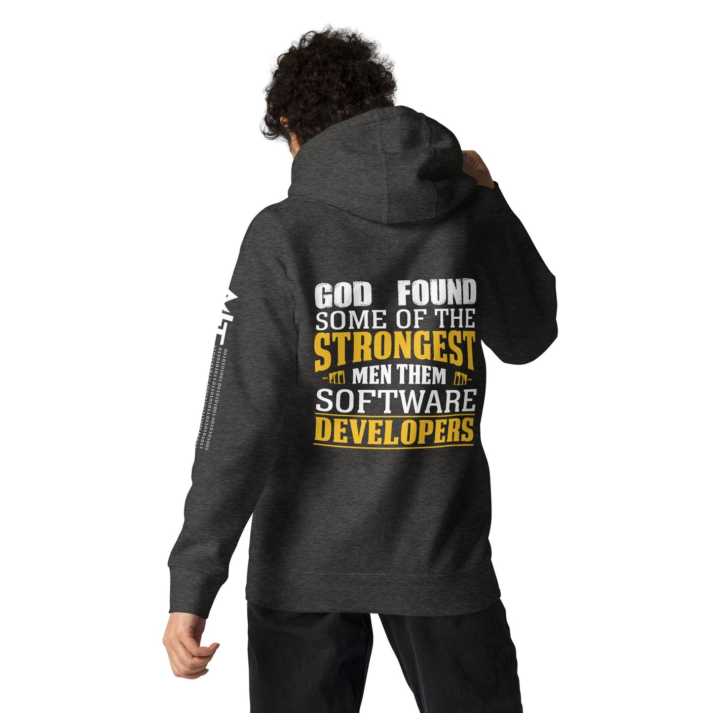 God Found some of the strongest men, them software developer - Unisex Hoodie ( Back Print ) by DarkByteGear