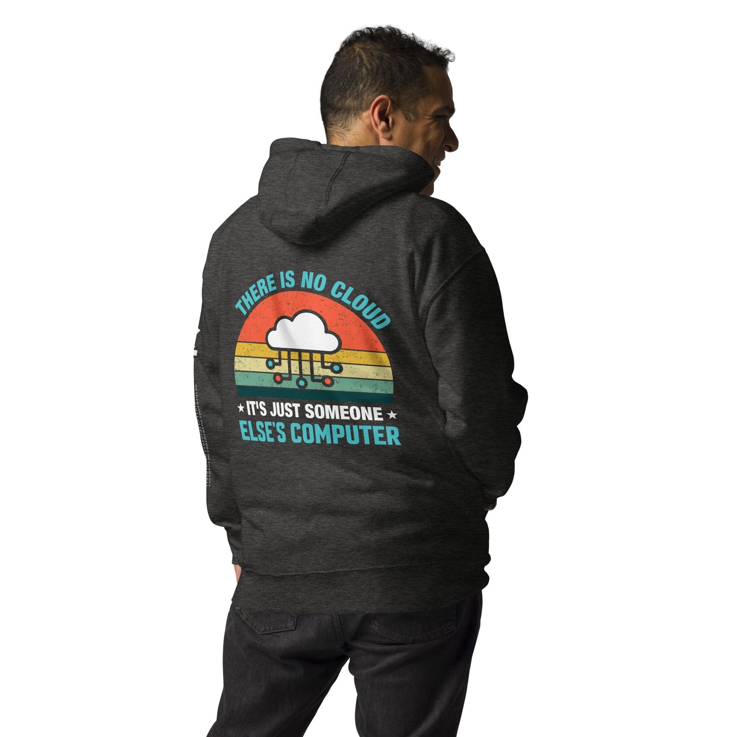 There is no Cloud, it is someone else's computer - Unisex Hoodie ( Back Print ) by DarkByteGear