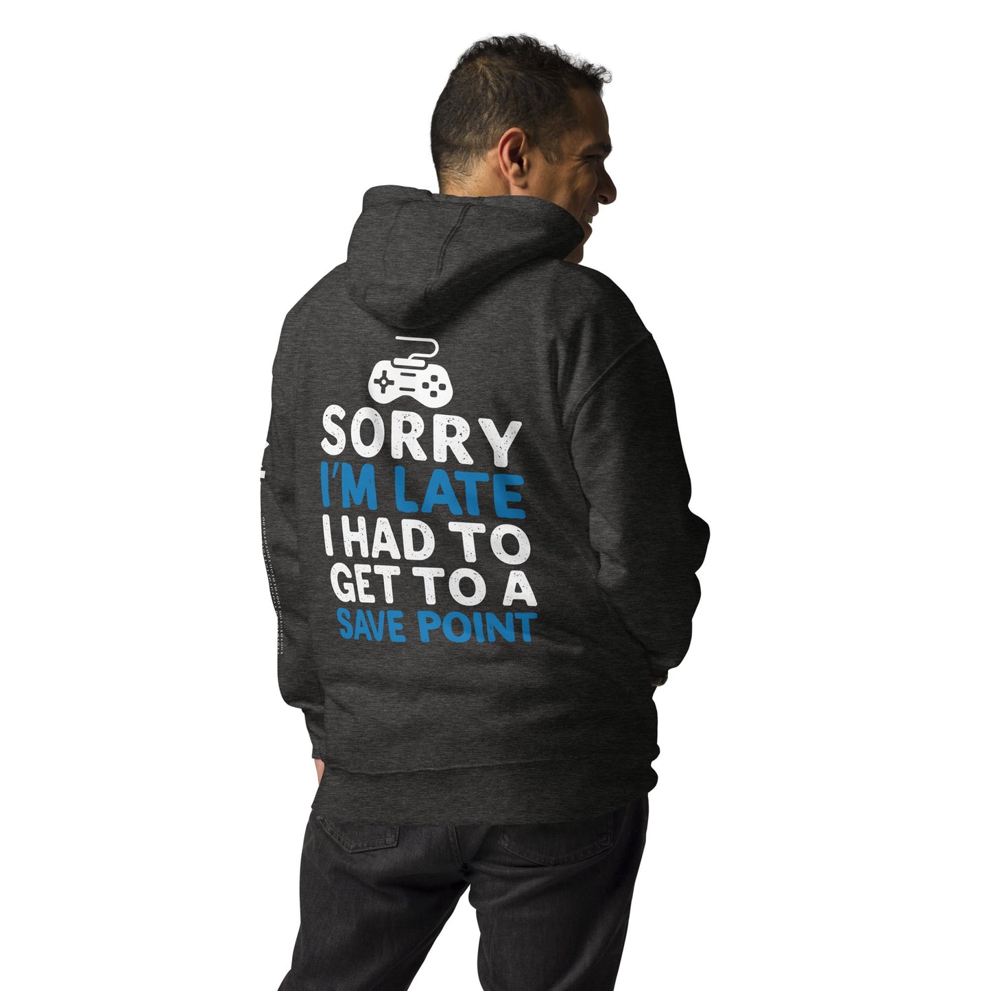 Sorry! I am late, I have to get to a Save Point - Unisex Hoodie ( Back Print ) by DarkByteGear