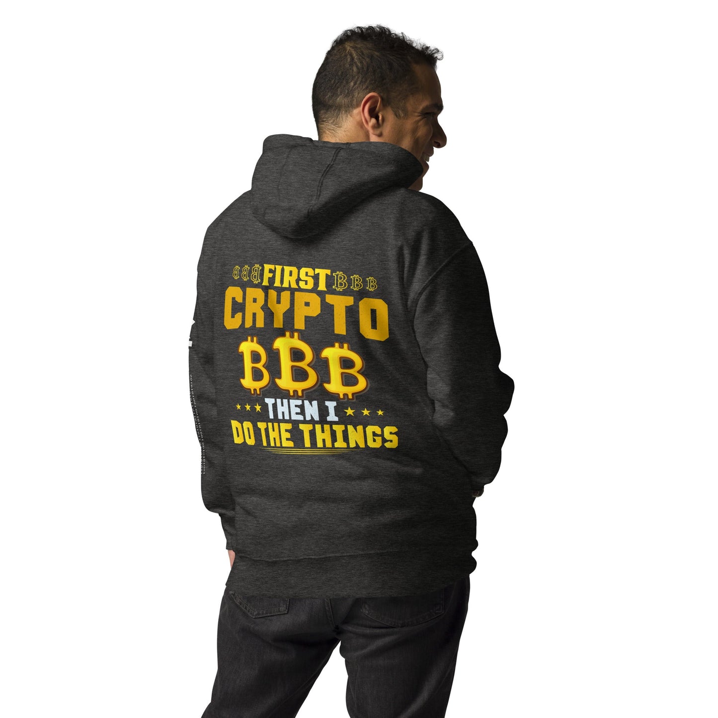 First Bitcoin, then I Do the thing - Unisex Hoodie by DarkByteGear