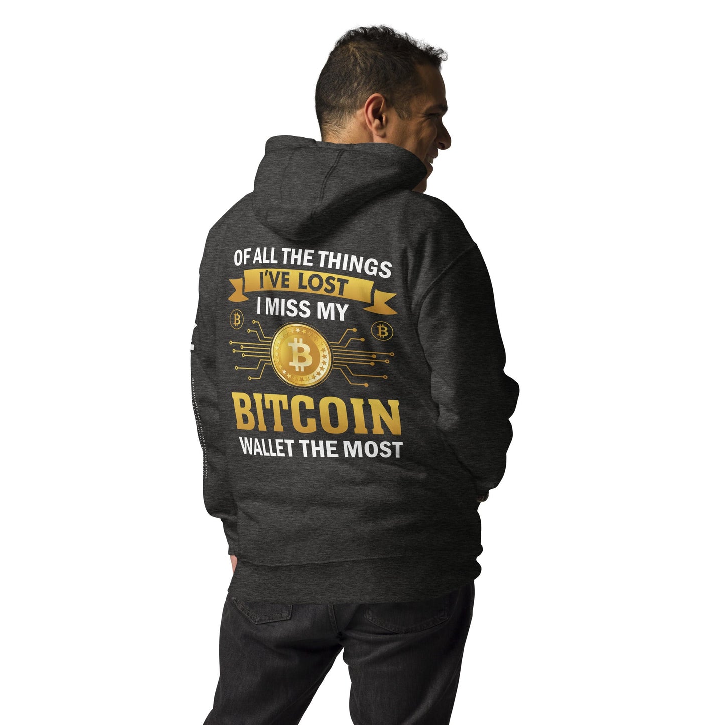 Of all the things I've lost, I Miss my Bitcoin the most - Unisex Hoodie ( Back Print ) by DarkByteGear