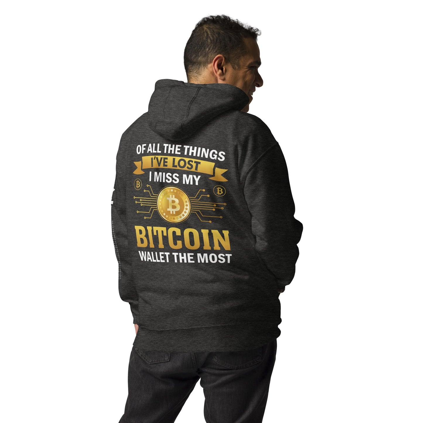 Of all the things I've lost, I Miss my Bitcoin the most - Unisex Hoodie ( Back Print ) by DarkByteGear