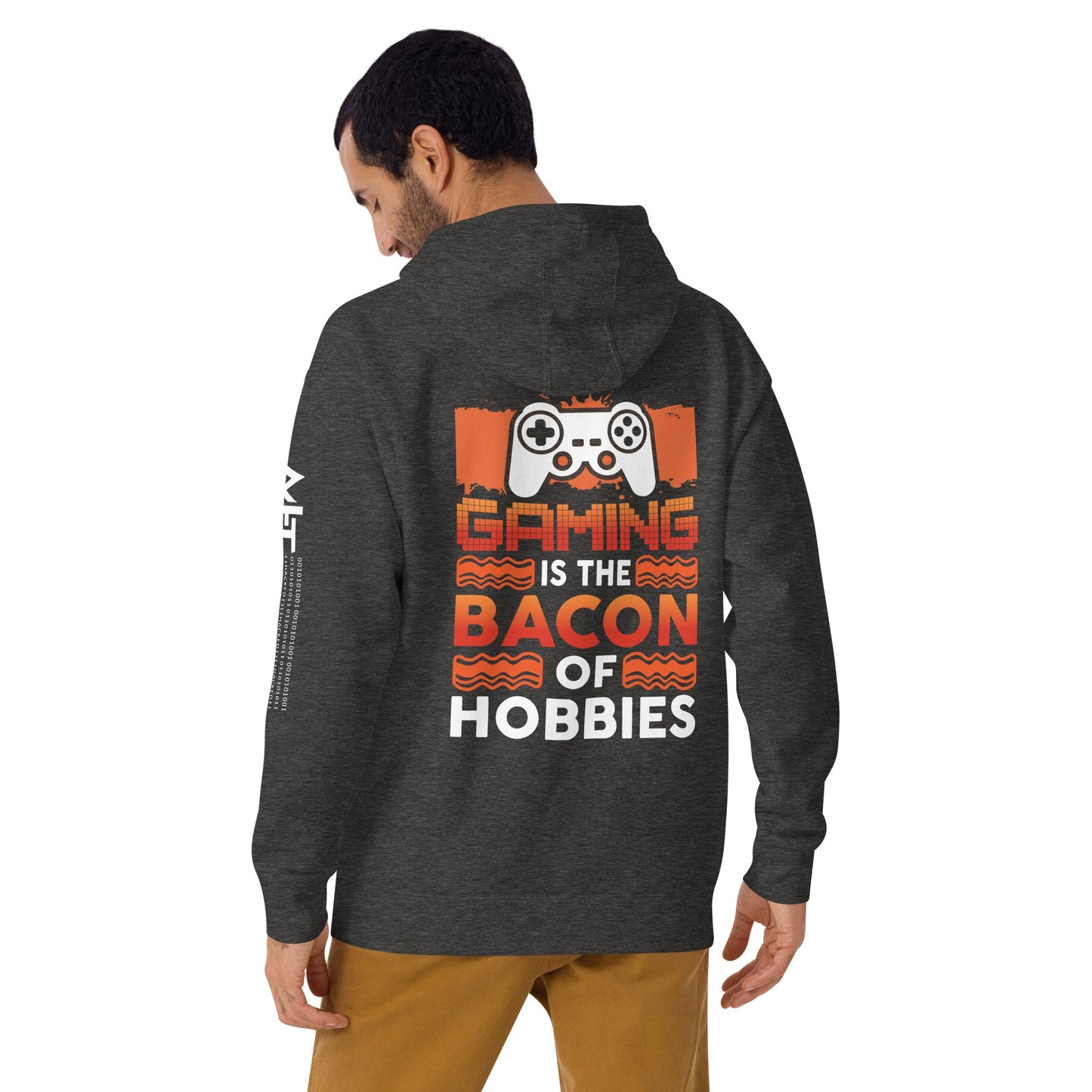 Gaming is the Bacon of Hobbies - Unisex Hoodie ( Back Print ) by DarkByteGear