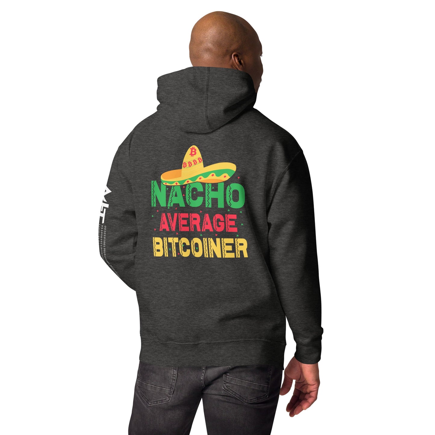 Nacho Average Bitcoiner Unisex Hoodie ( Back Print ) by DarkByteGear